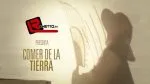 Comer de la Tierra - Huertos, el documental 2 Comer de la Tierra – Huertos, el documental