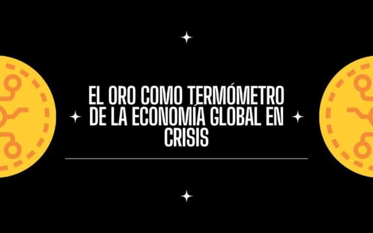 El oro como termómetro de la economía global en crisis 1 El oro como termómetro de la economía global en crisis