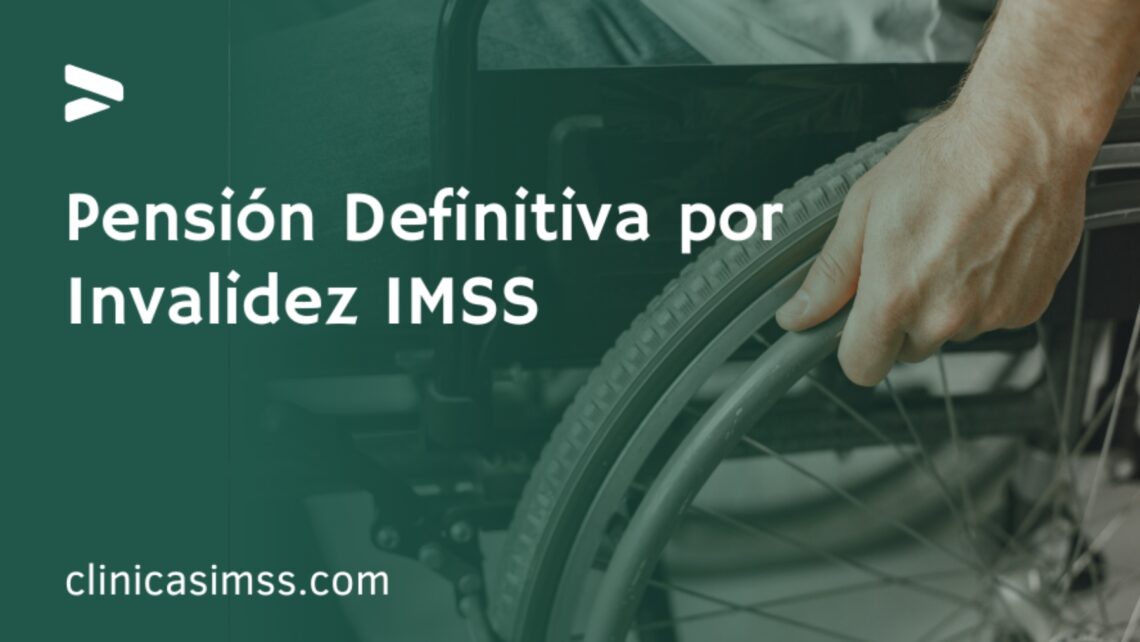 Pensión de Invalidez IMSS: Guía para solicitarla